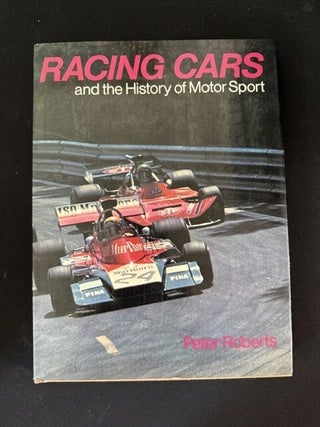 Item #6529 Racing Cars and the History of Motor Sport. Peter Roberts