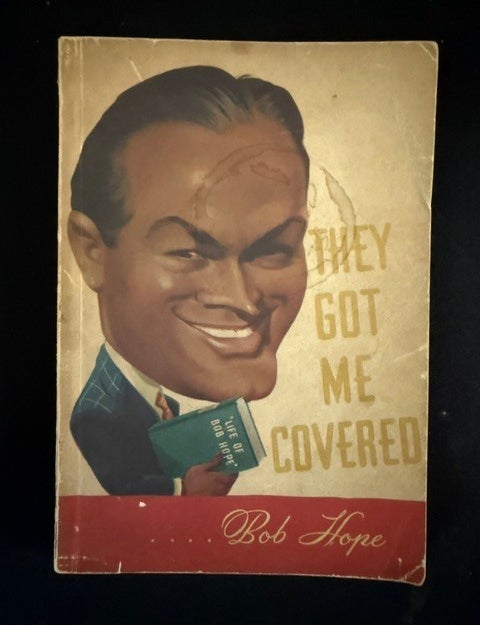 Item #6548 They Got Me Covered. Bob Hope.