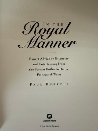 In the Royal Manner: Expert Advice on Etiquette and Entertaining from the Former Butler to Diana, Princess of Wales