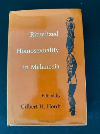 Ritualized Homosexuality in Melanesia (Studies in Melanesian Anthropology