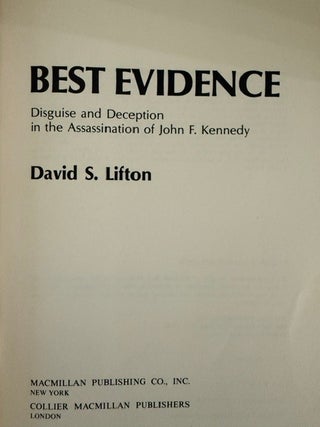 Best Evidence: Disguise and Deception in the Assassination of John F. Kennedy