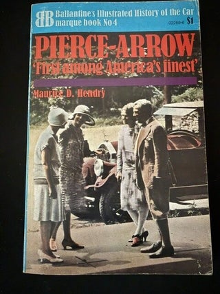 Pierce-Arrow: 'First Among America's Finest'