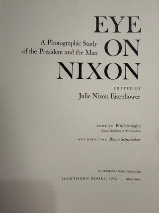 Eye on Nixon: A Photographic Study of the President and the Man