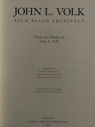 JOHN L. VOLK Palm Beach Architect; From the Works of John L. Volk