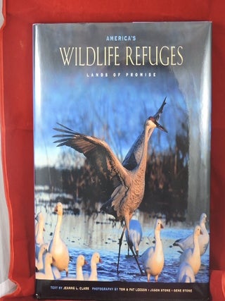 Item #747 America's Wildlife Refuges:Lands Of Promise (Signed). Jeanne L. Clark