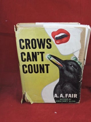 Item #774 Crows Can't Count. Erle Stanley as Fair Gardner, A. A